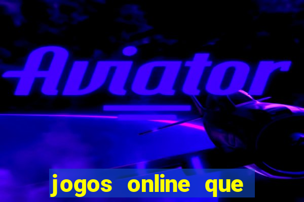 jogos online que pagam dinheiro