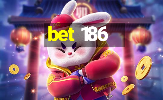 bet 186