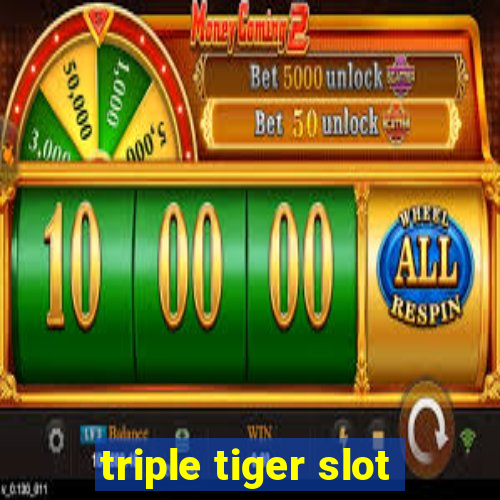 triple tiger slot