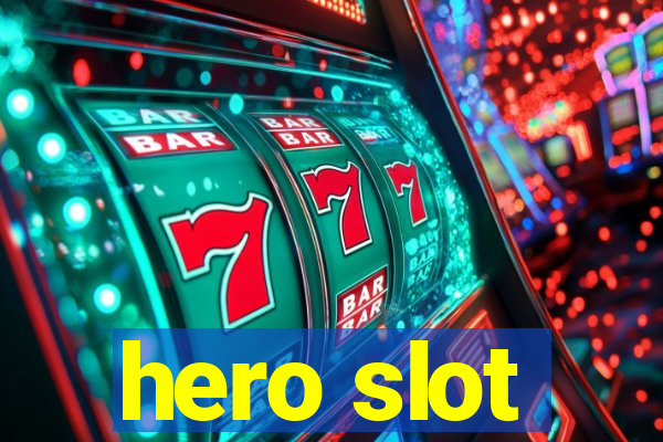 hero slot