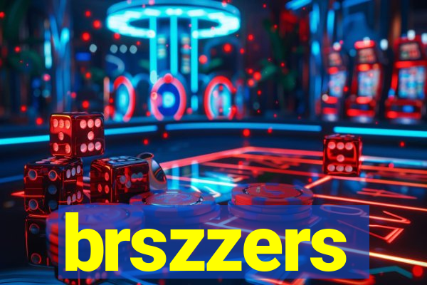 brszzers