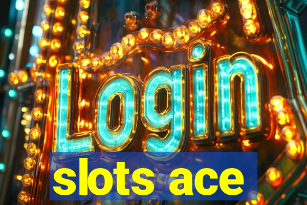 slots ace