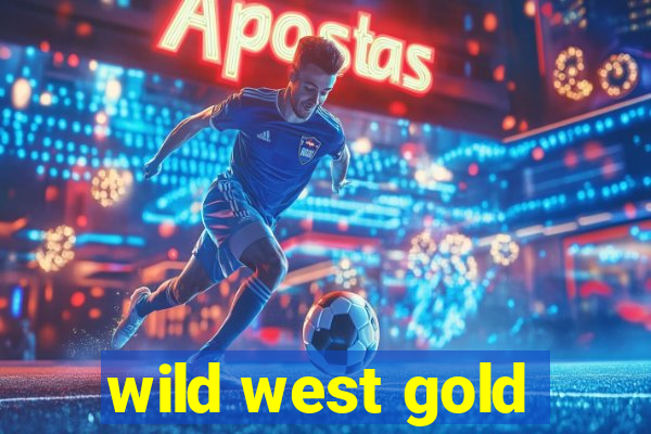 wild west gold