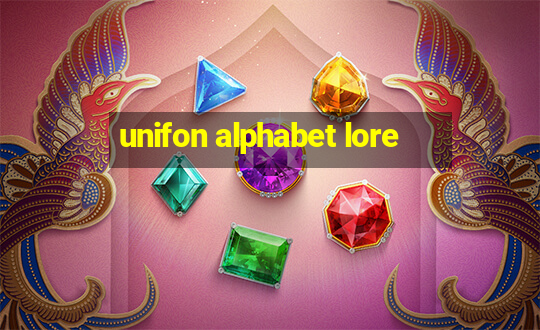 unifon alphabet lore