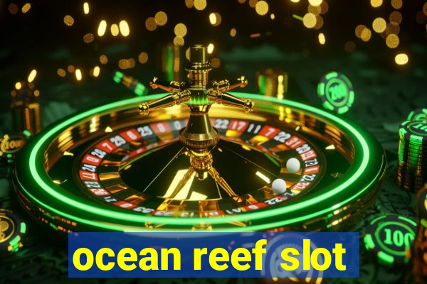 ocean reef slot