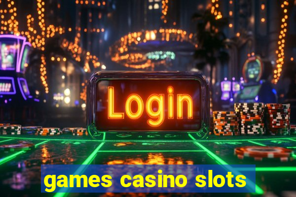 games casino slots