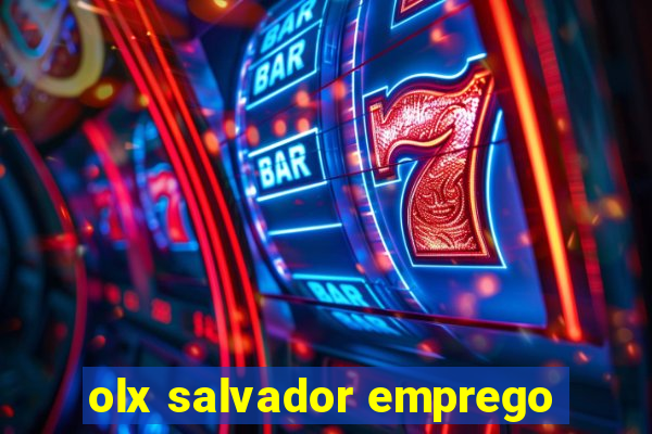 olx salvador emprego