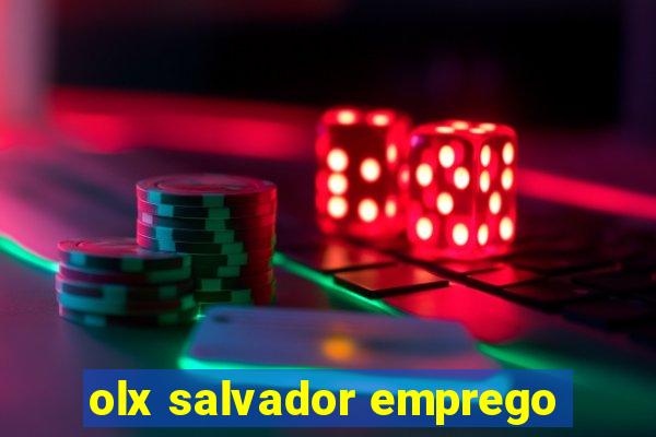 olx salvador emprego