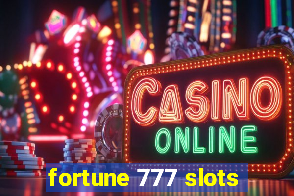 fortune 777 slots