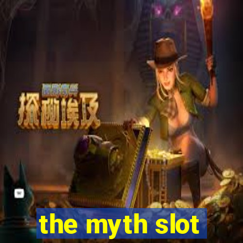 the myth slot