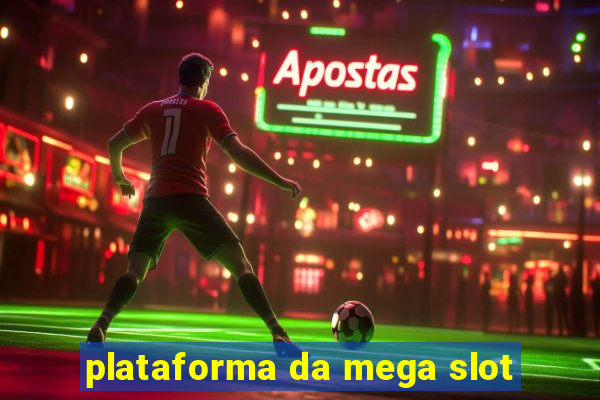 plataforma da mega slot