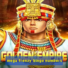 mega frenzy bingo numbers