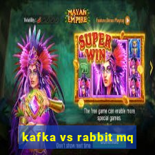 kafka vs rabbit mq