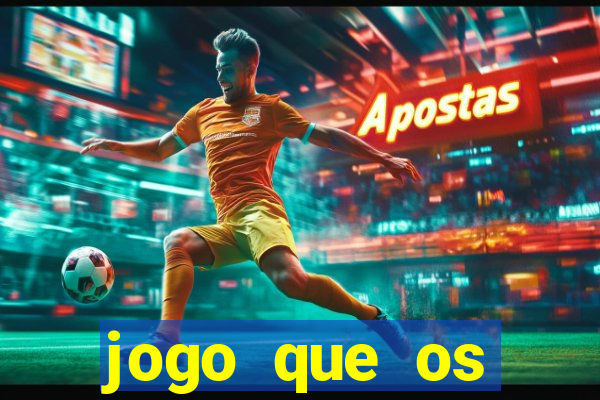 jogo que os famosos est?o jogando para ganhar dinheiro