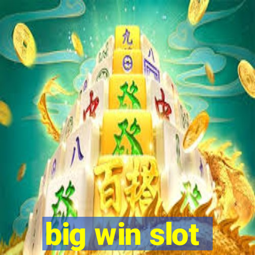 big win slot