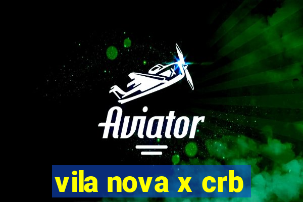 vila nova x crb