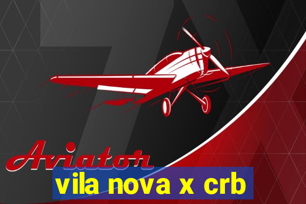 vila nova x crb