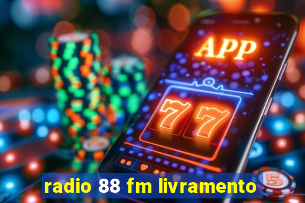 radio 88 fm livramento