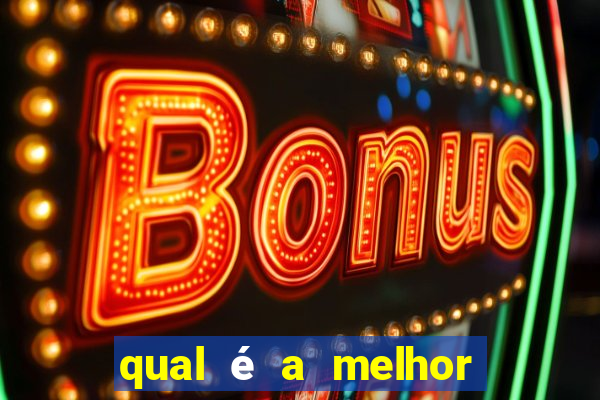 qual é a melhor bet para apostar