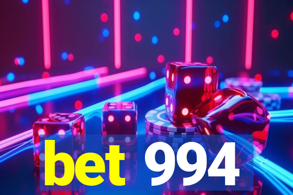 bet 994