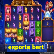 esporte bert