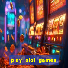 play slot games for free