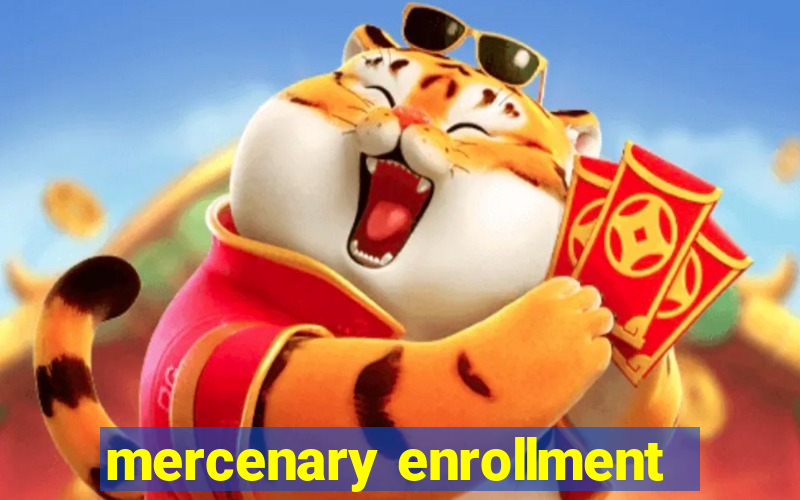 mercenary enrollment