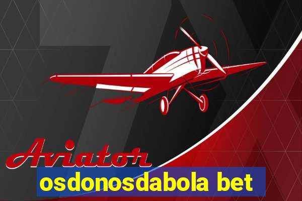 osdonosdabola bet