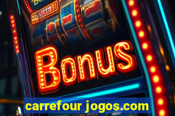 carrefour jogos.com