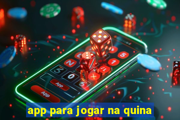 app para jogar na quina