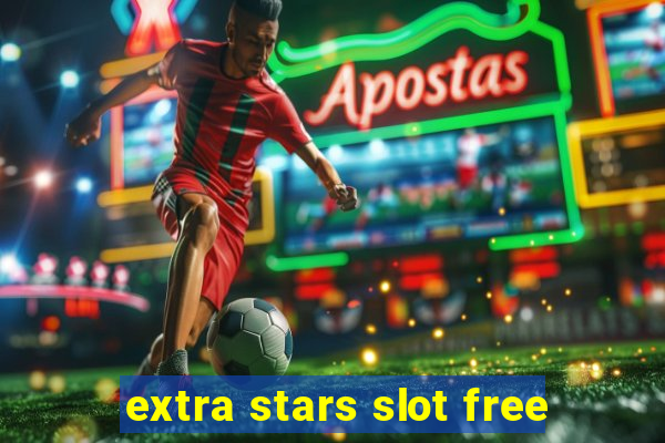 extra stars slot free