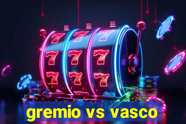 gremio vs vasco