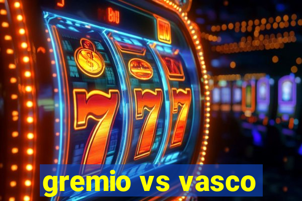 gremio vs vasco