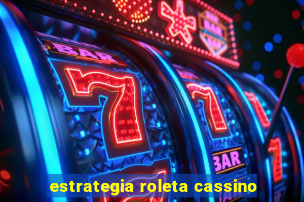 estrategia roleta cassino