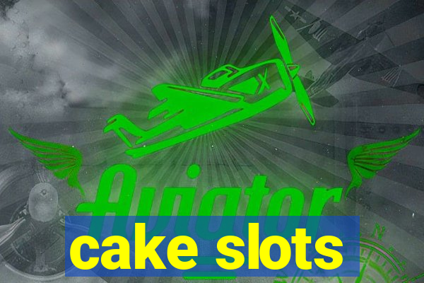 cake slots