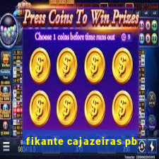 fikante cajazeiras pb