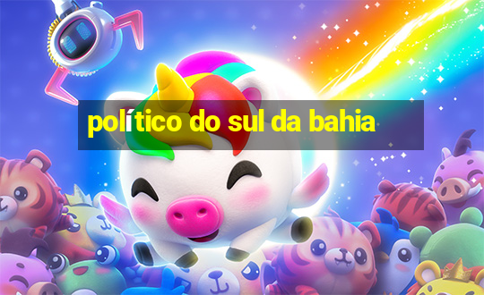 político do sul da bahia