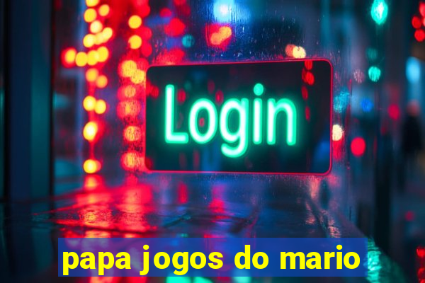 papa jogos do mario