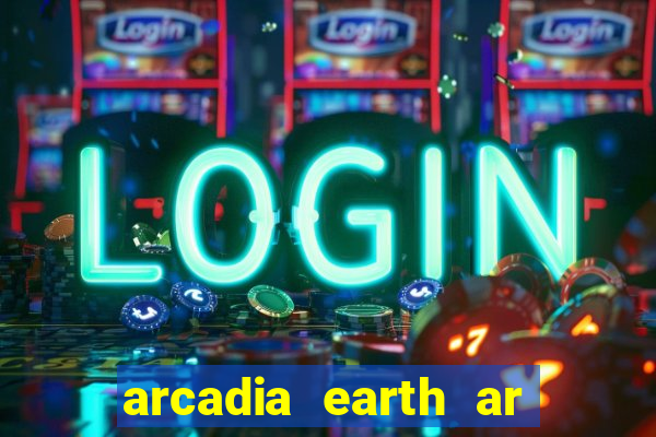 arcadia earth ar las vegas