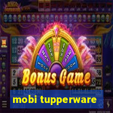 mobi tupperware