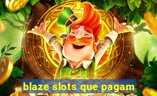 blaze slots que pagam