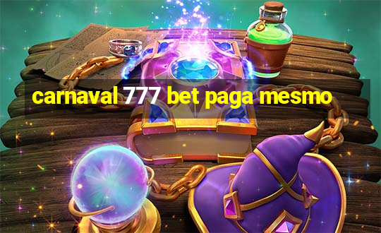 carnaval 777 bet paga mesmo