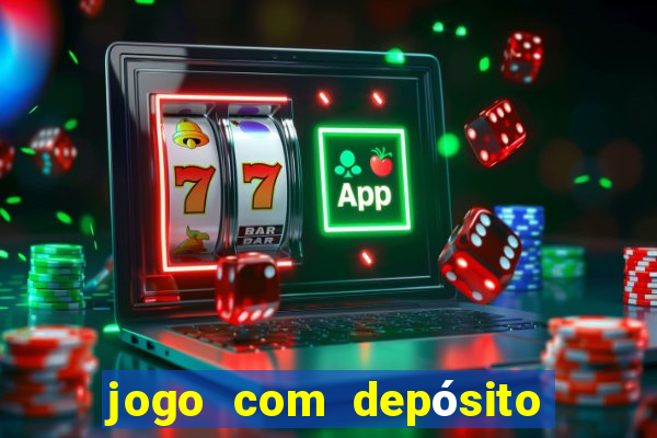 jogo com depósito de r$ 1