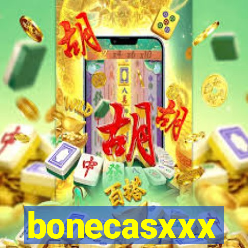 bonecasxxx