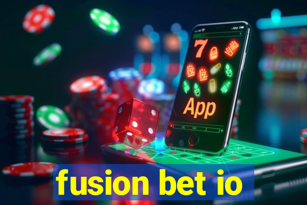 fusion bet io