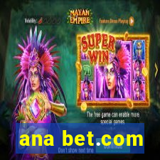 ana bet.com