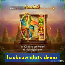 hacksaw slots demo