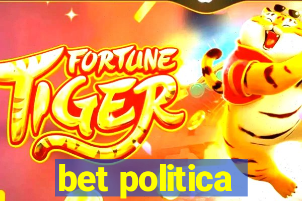 bet politica