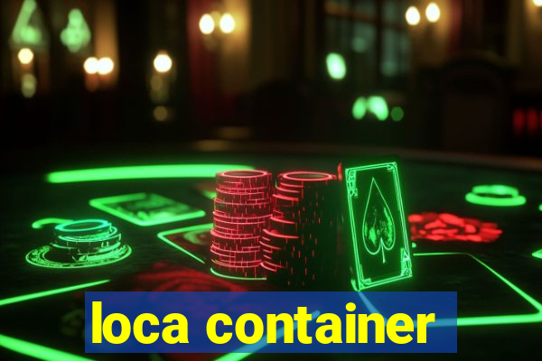 loca container