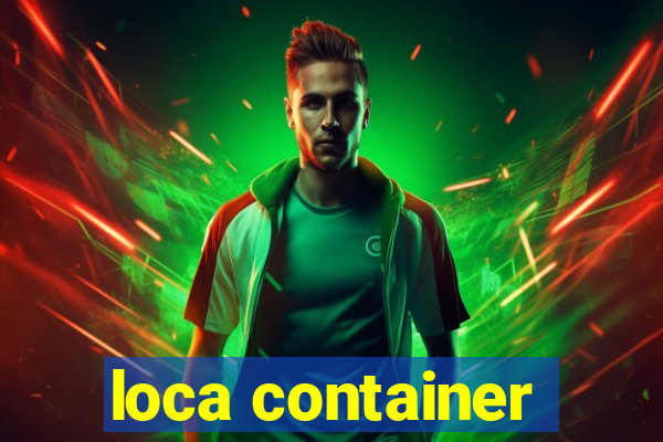 loca container